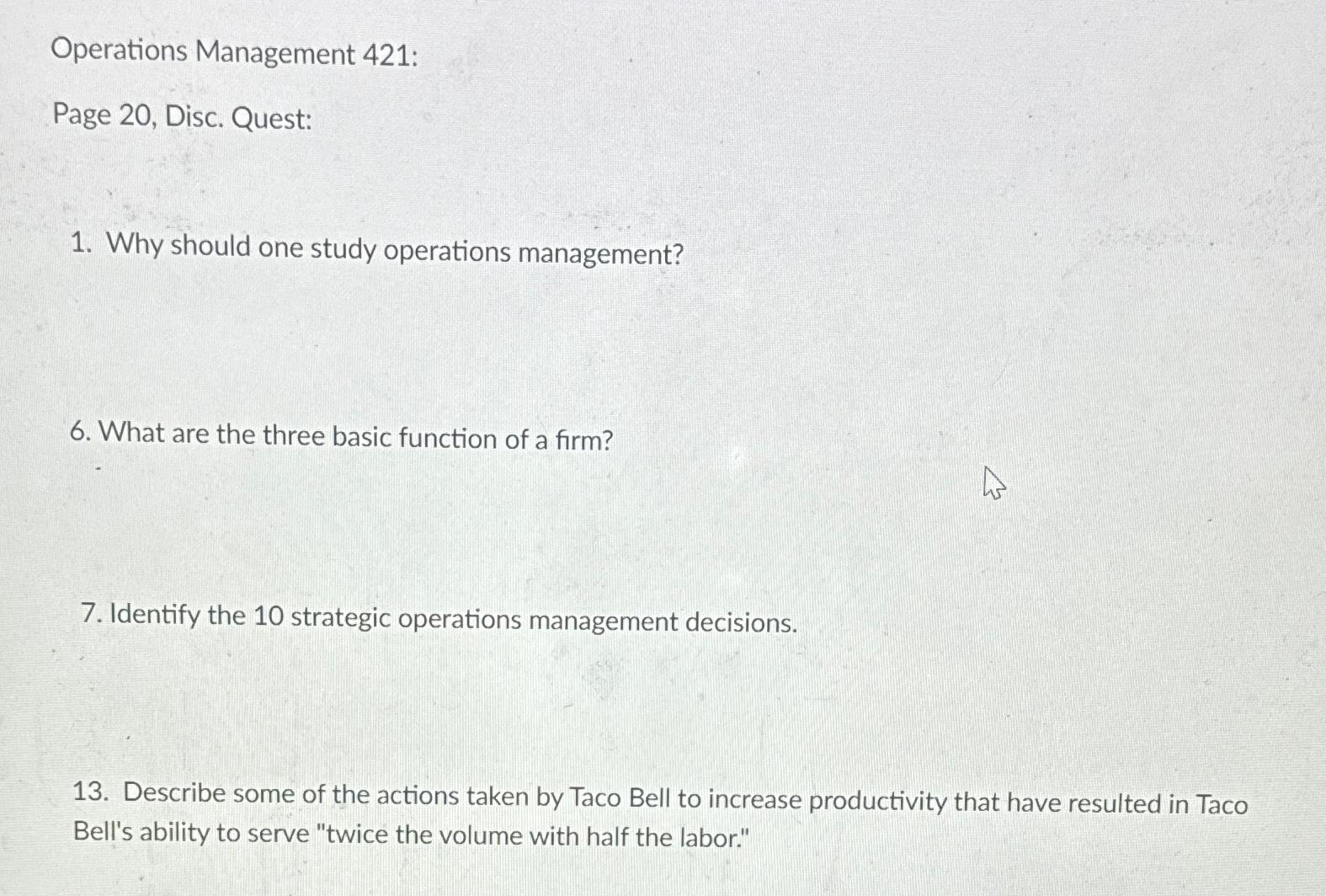  Operations Management 421: Page 20, Disc. Quest: Why should one study
