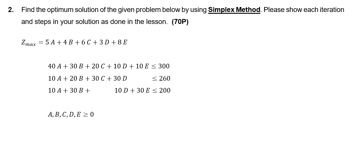 2. Find the optimum solution of the given problem below by