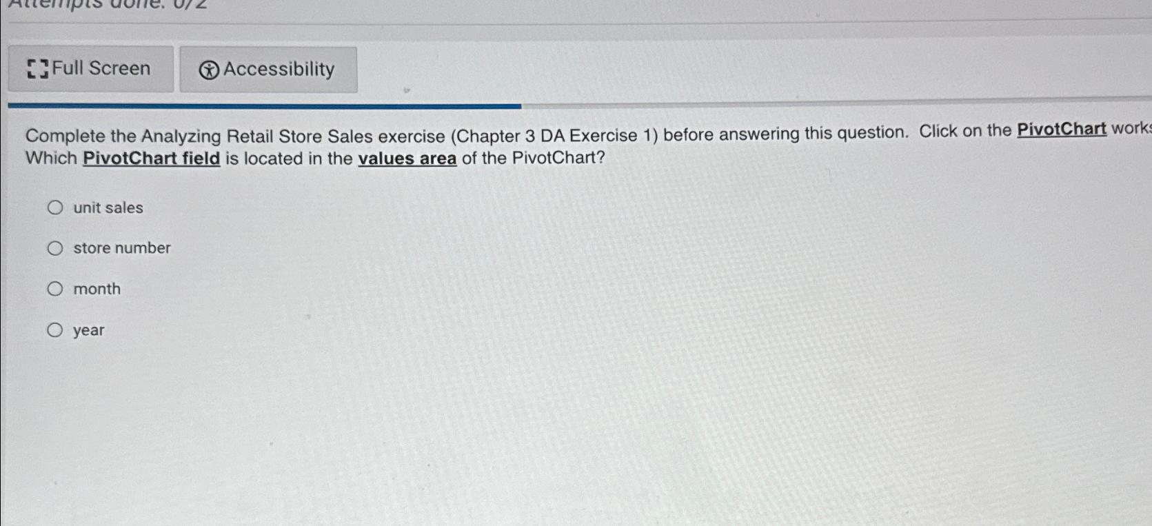  Complete the Analyzing Retail Store Sales exercise (Chapter 3 DA Exercise