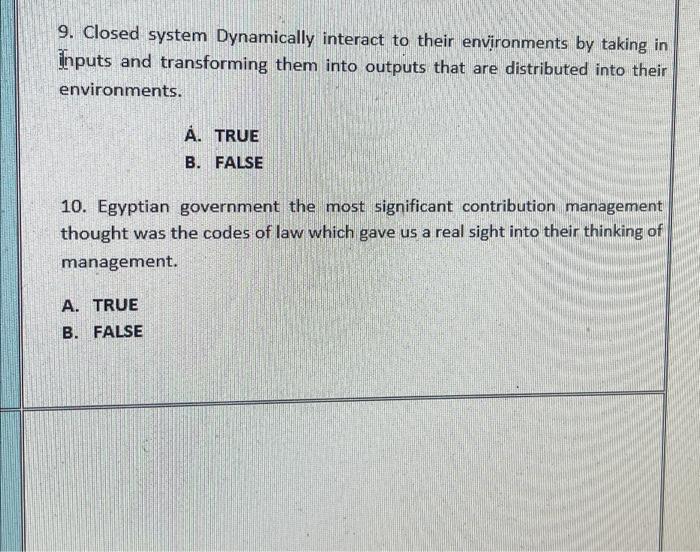  9. Closed system Dynamically interact to their environments by taking in