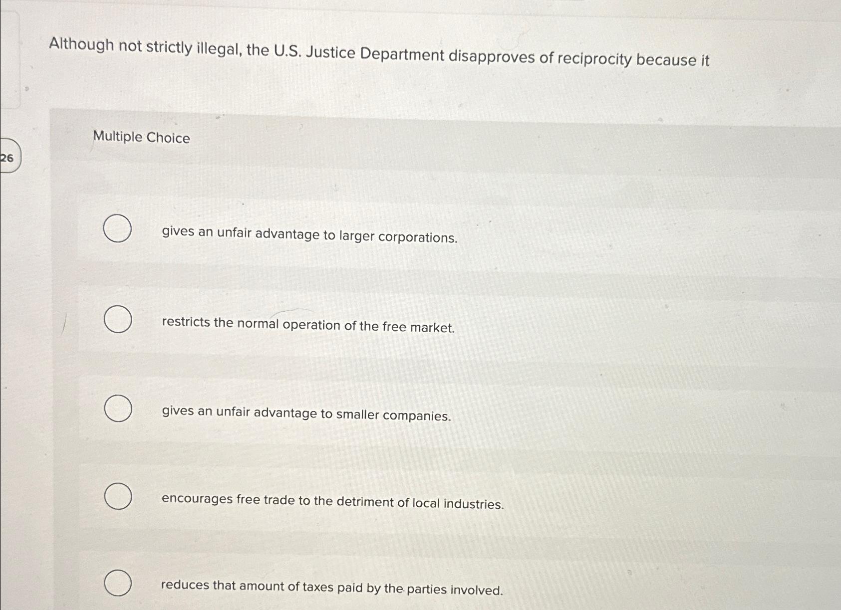  Although not strictly illegal, the U.S. Justice Department disapproves of reciprocity