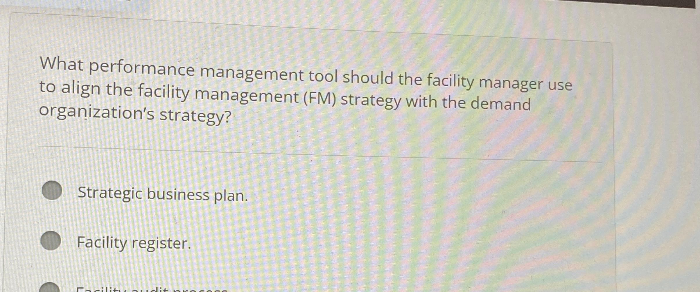  What performance management tool should the facility manager use to align