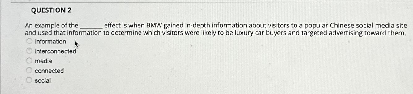  QUESTION 2 An example of the effect is when BMW gained