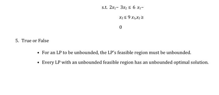  5. True or False s.t. 2x- 3x2 6 X1- X2 9