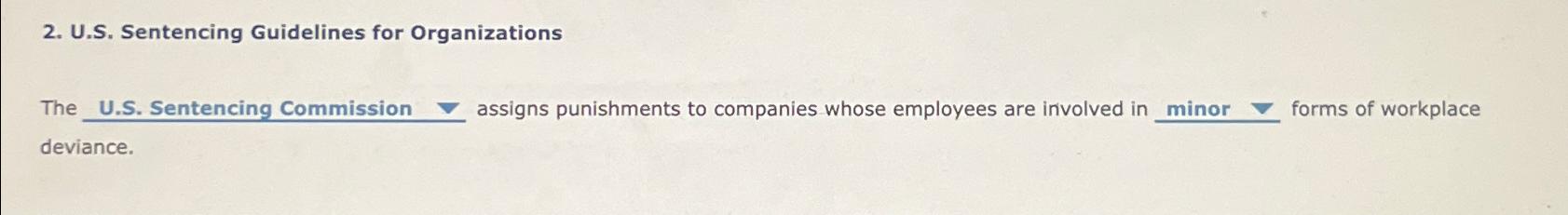  U.S. Sentencing Guidelines for Organizations The U.S. Sentencing Commission grad assigns