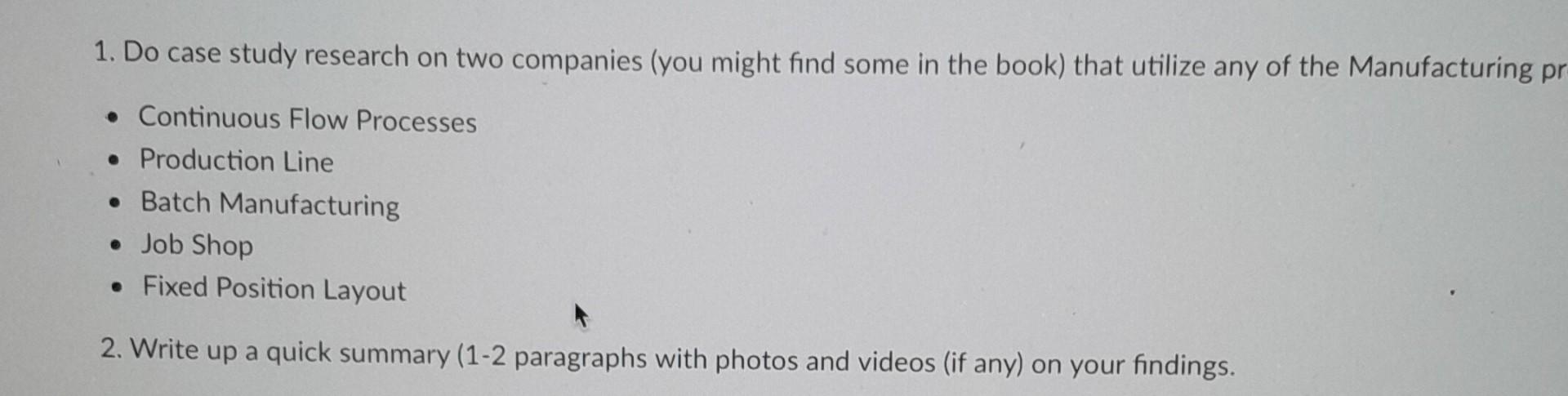 1. Do case study research on two companies (you might find
