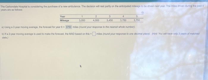  e) Using a 2year moving average, the forecast for year 6