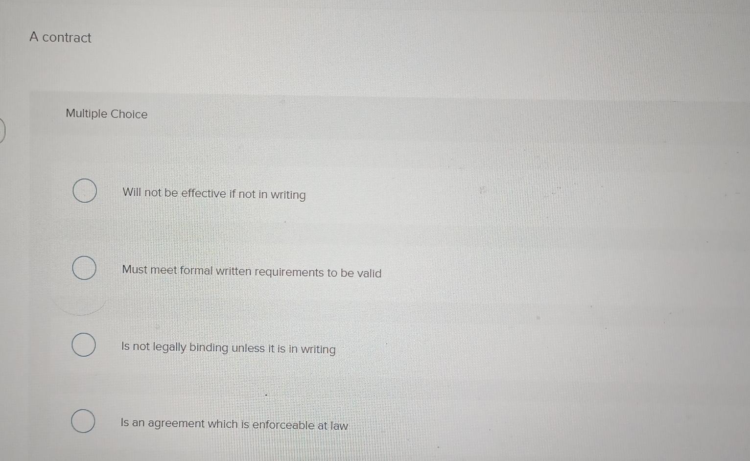  A contract Multiple Choice Will not be effective if not in