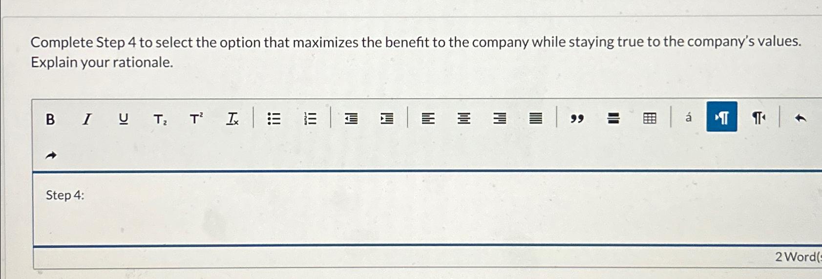  Complete Step 4 to select the option that maximizes the benefit
