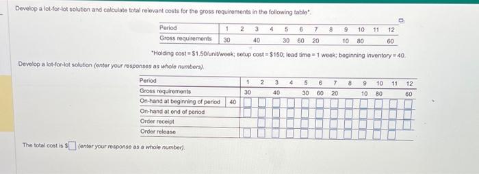  Develop a lot-foc-lot solution and calculate total relevant costs for the