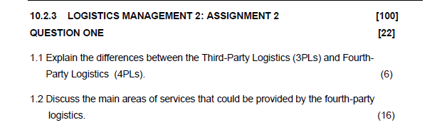  10.2.3 LOGISTICS MANAGEMENT 2: ASSIGNMENT 2 [100] QUESTION ONE [22] 1.1