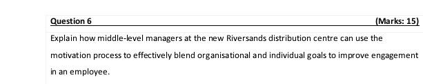  Explain how middle-level managers at the new Riversands distribution centre can