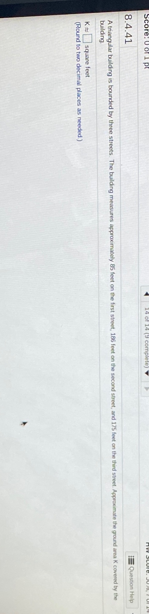 Help S 8.4.41 Question Help A triangular building is bounded by three