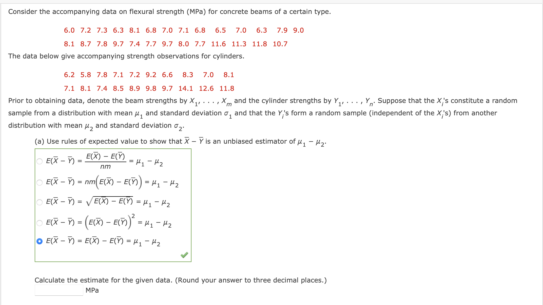 Please help. Consider the accompanying data on flexural strength (MPa) for concrete
