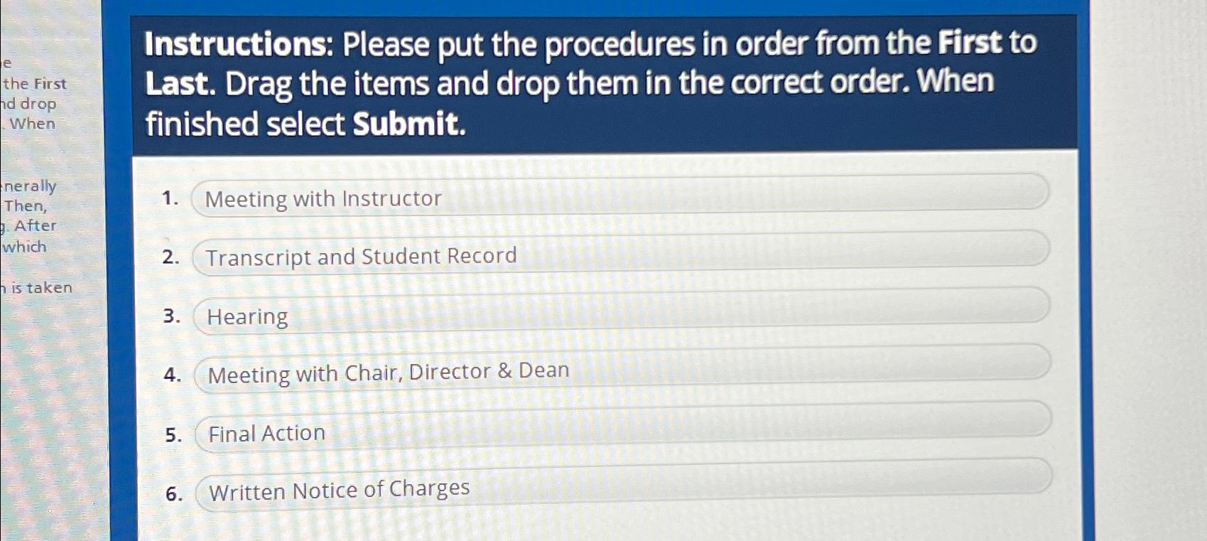  Instructions: Please put the procedures in order from the First to