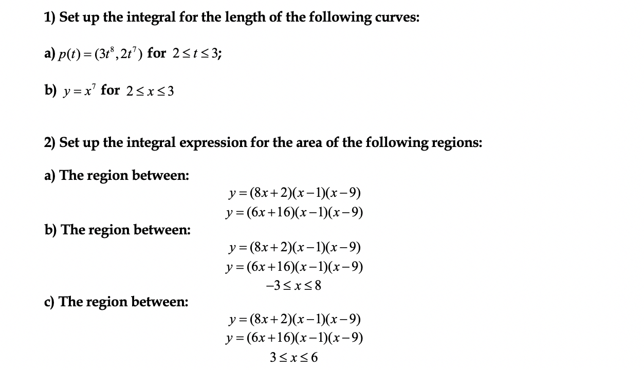 I need help please 1) Set up the integral for the length