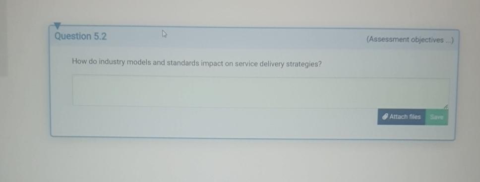  Question 5.2 (Assessment objectives ...) How do industry models and standards
