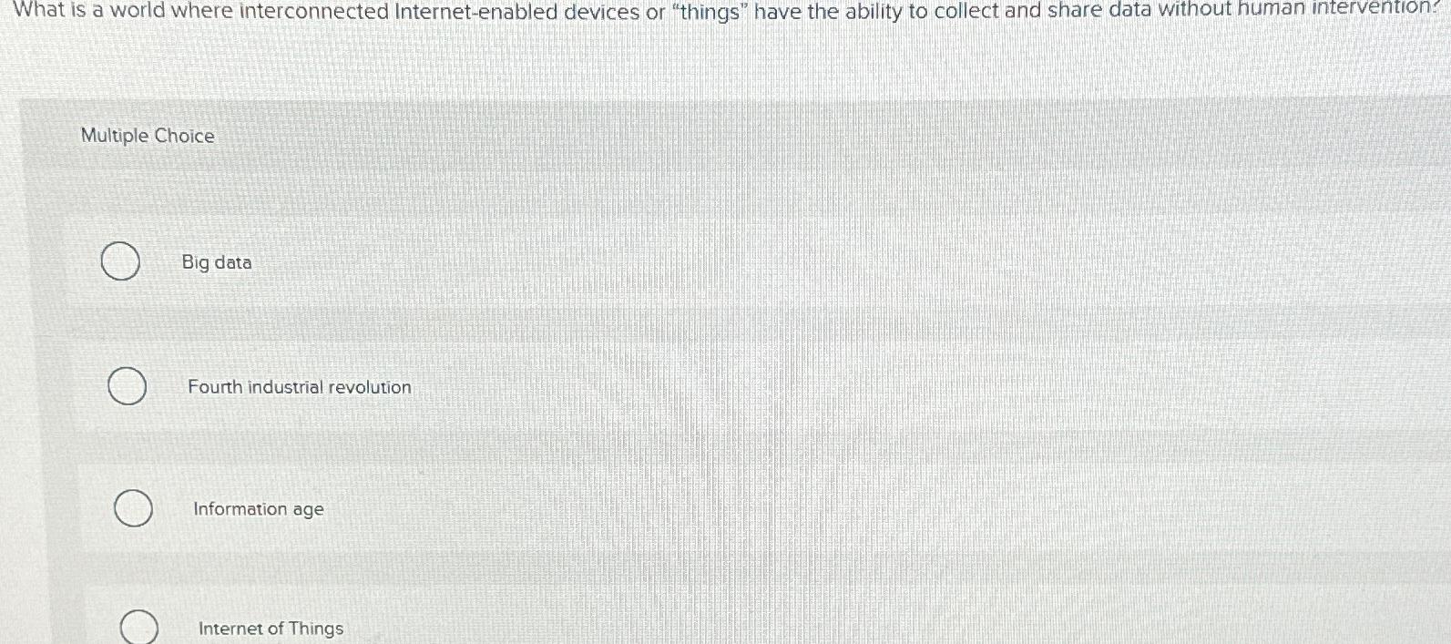  What is a world where interconnected Internet-enabled devices or "things" have