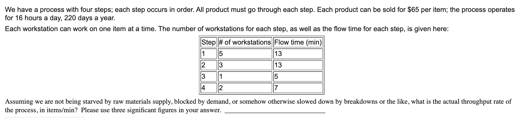 We have a process with four steps; each step occurs in