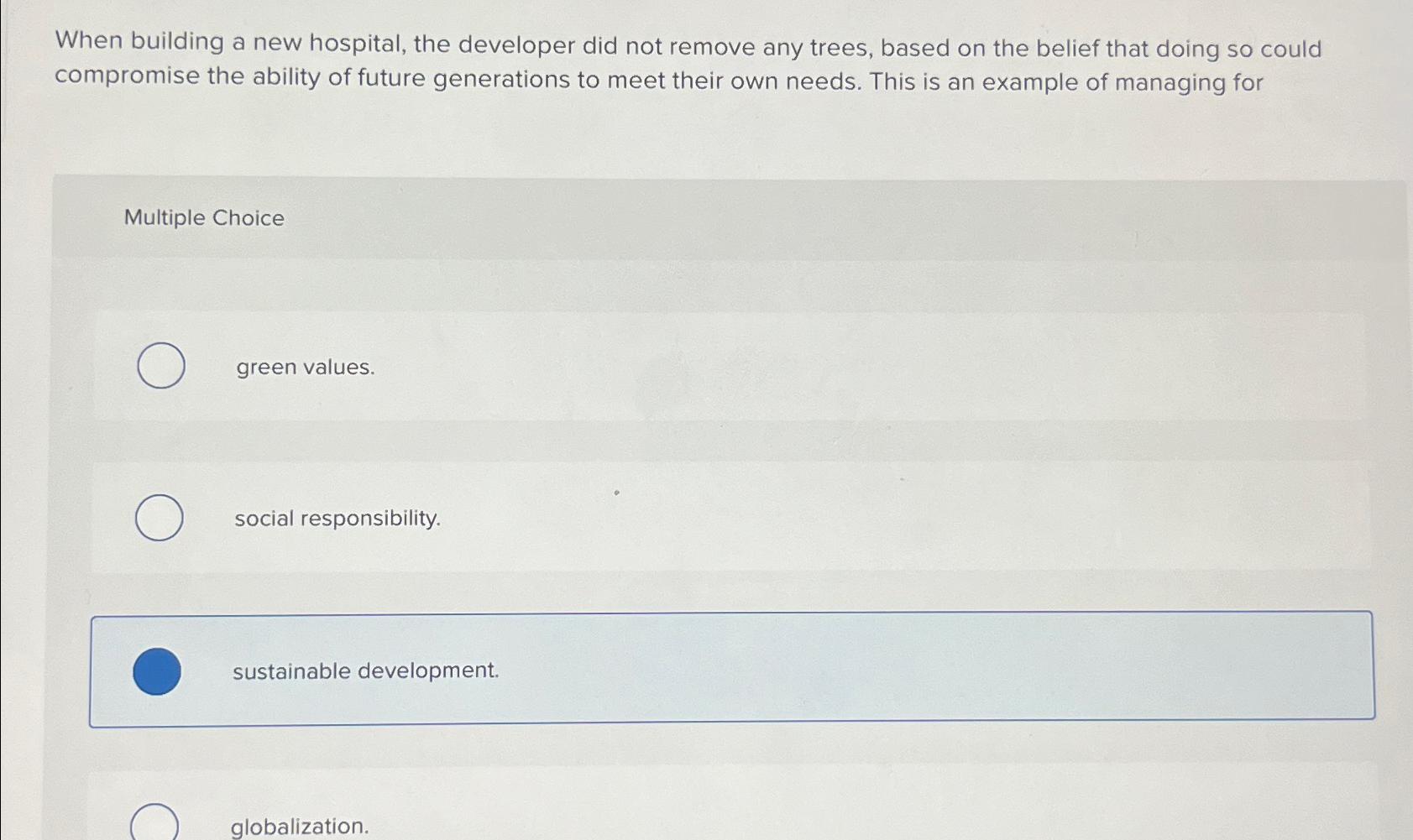  When building a new hospital, the developer did not remove any