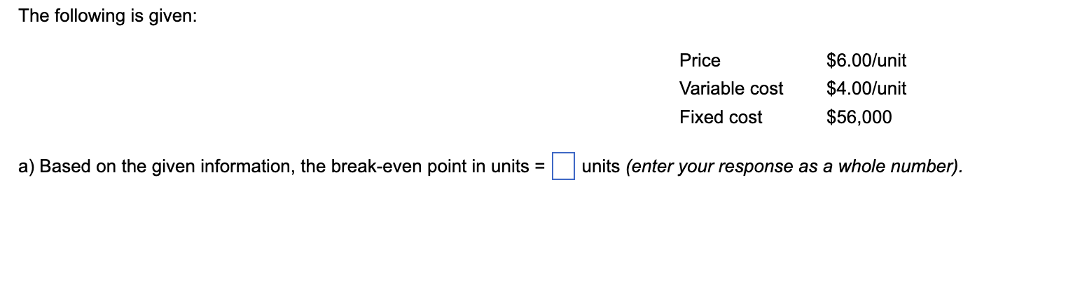 The following is given: a) Based on the given information, the