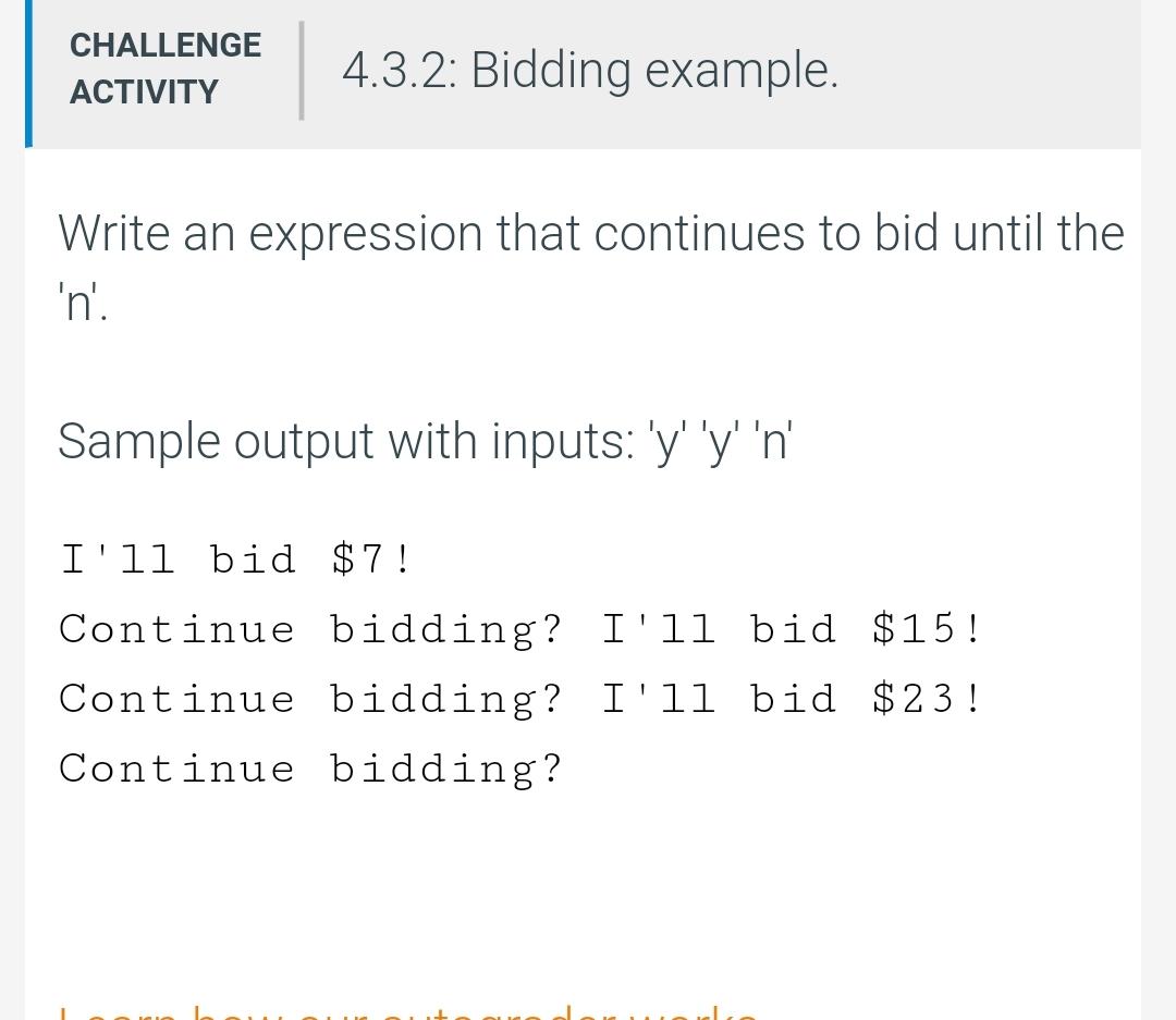  CHALLENGE ACTIVITY 4.3.2: Bidding example. Write an expression that continues to