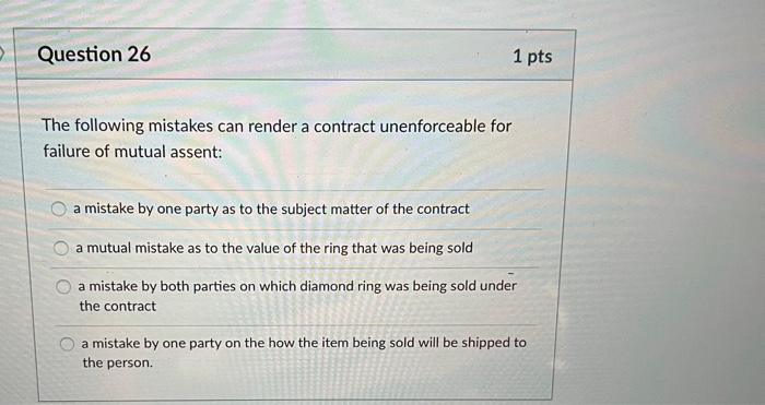 mutual assent: a mistake by one party as to the subject matter