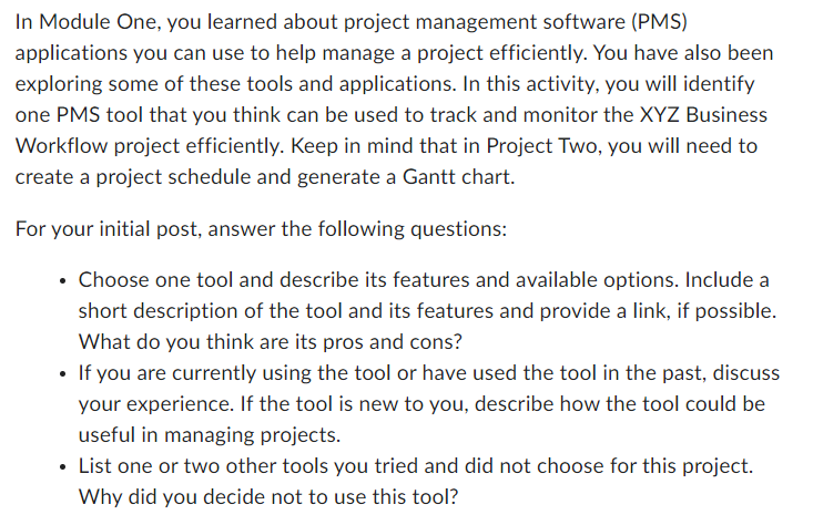 In Module One, you learned about project management software (PMS) applications