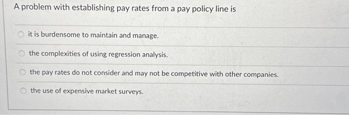  A problem with establishing pay rates from a pay policy line