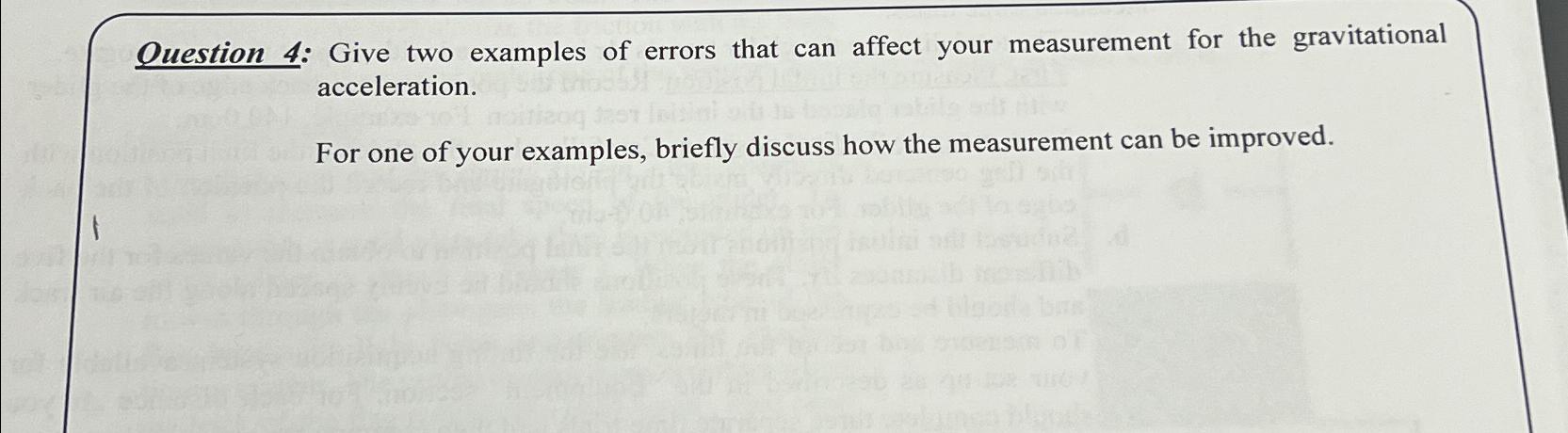  Ouestion 4: Give two examples of errors that can affect your