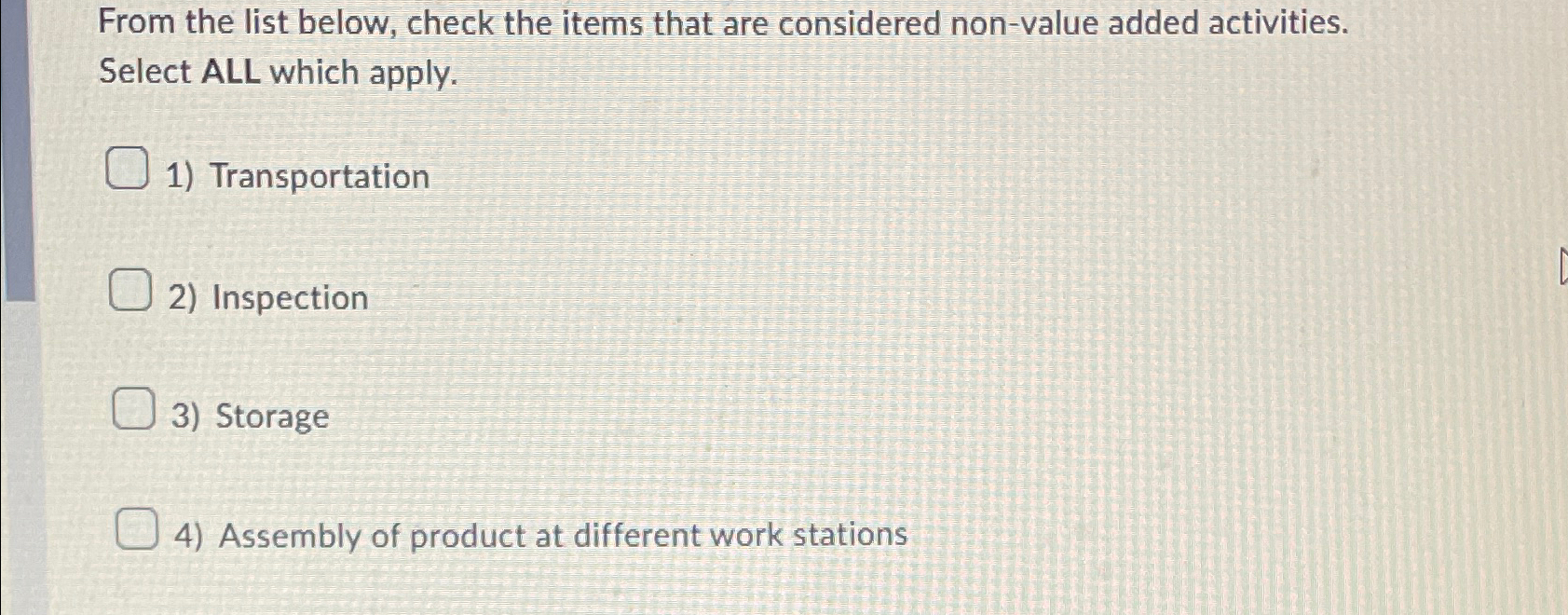  From the list below, check the items that are considered non-value