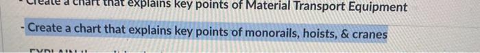  - Create a chart that explains key points of monorails, hoists,
