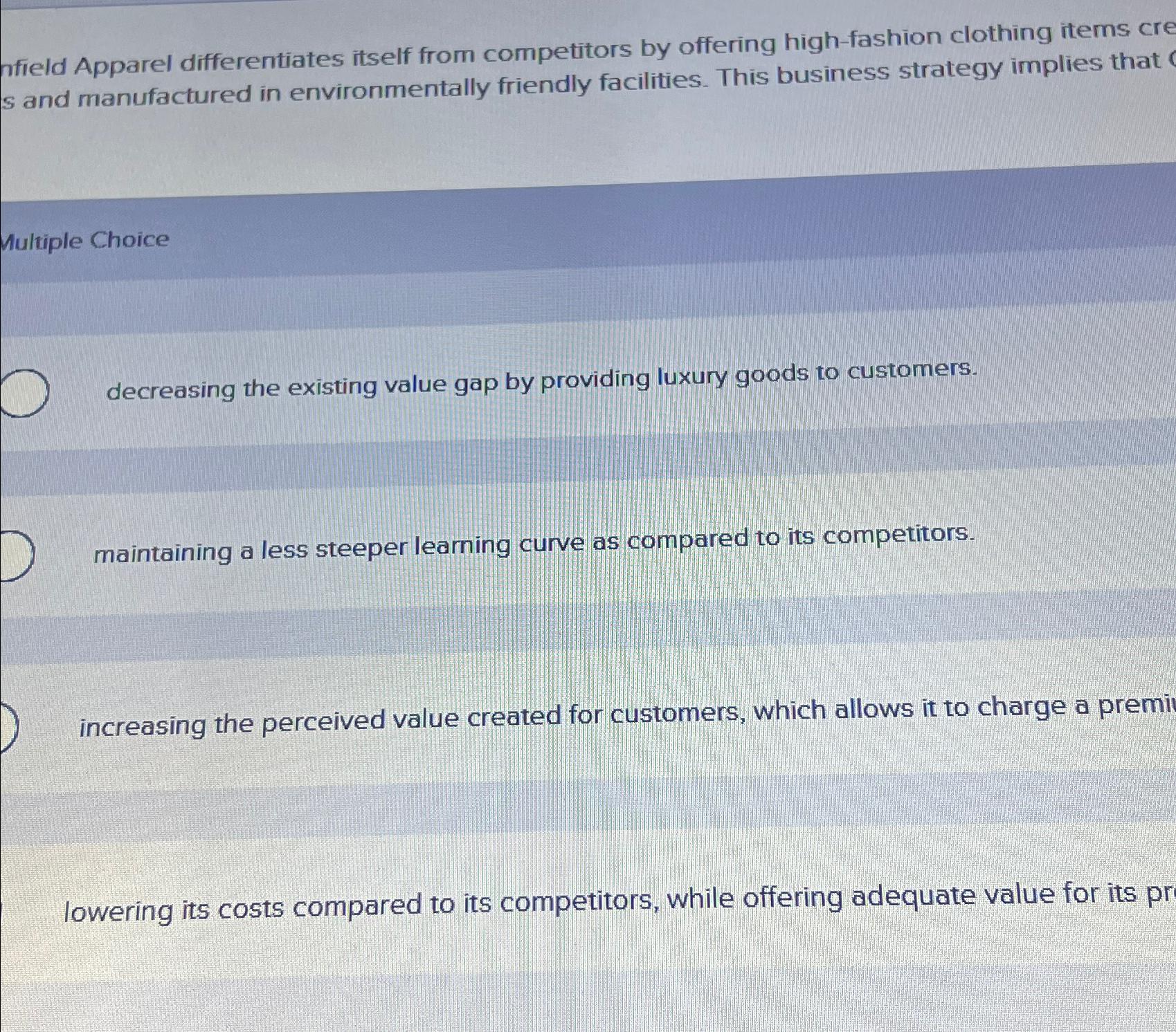  nfield Apparel differentiates itself from competitors by offering high-fashion clothing items