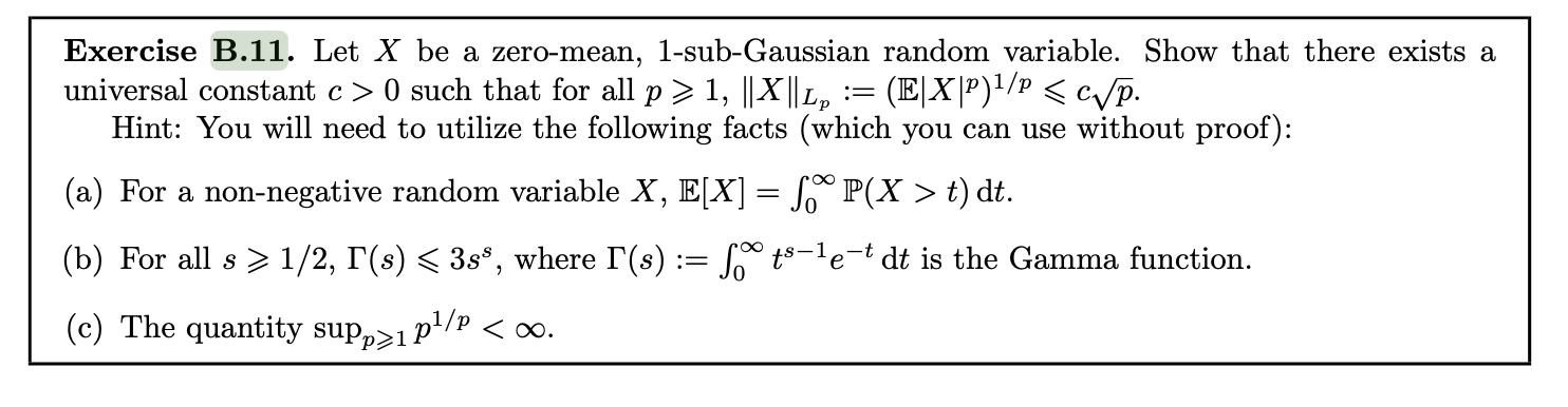 Exercise B.11. Let X be a zero-mean, 1-sub-Gaussian random variable. Show