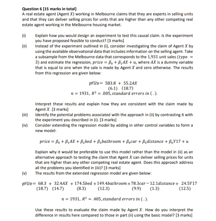 Solve please. Fast Question 6 [15 marks in total] A real estate