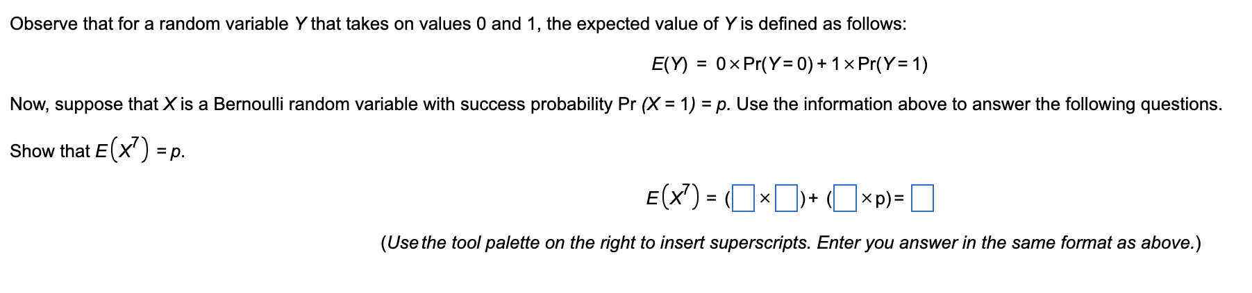 Observe that for a random variable Y that takes on values