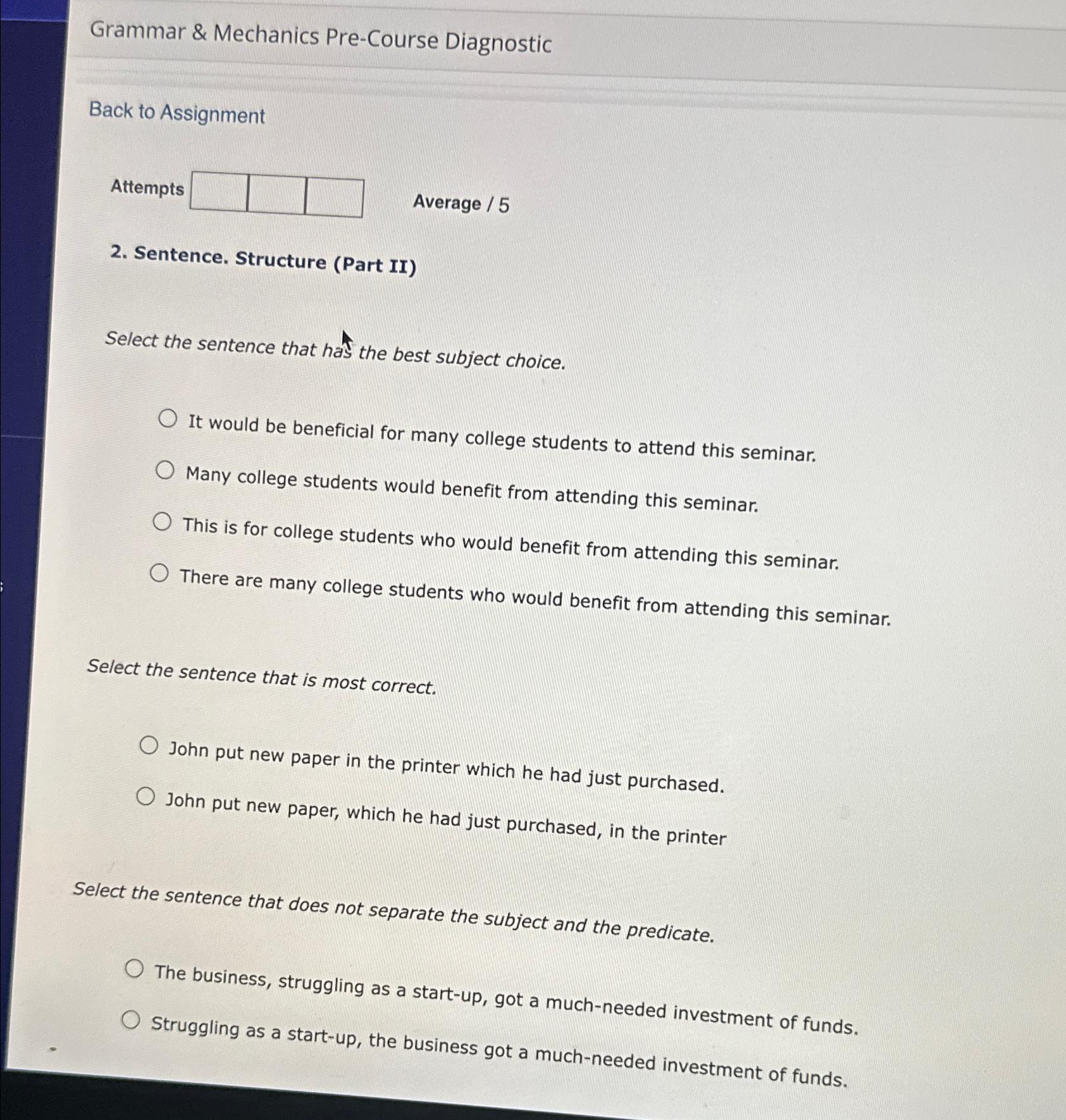  Grammar & Mechanics Pre-Course Diagnostic Back to Assignment Attempts Average /5