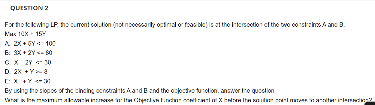 For the following LP, the current solution (not necessarily optimal or