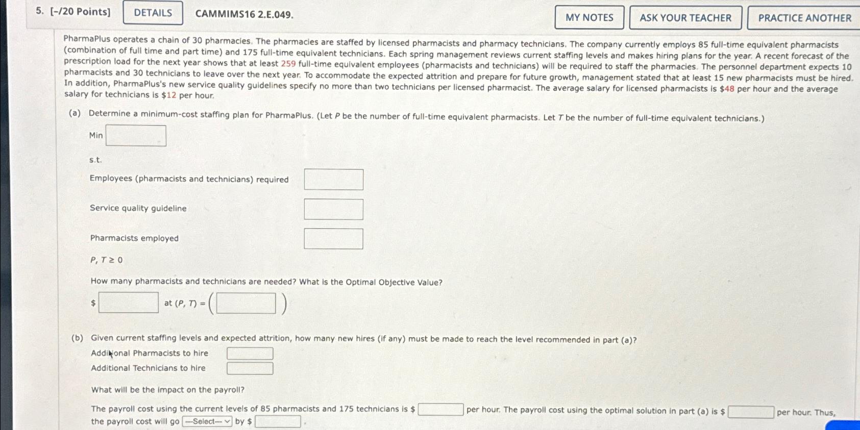 [-/20 Points] CAMMIMS162.E.049. salary for technicians is $12 per hour: (a)