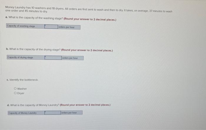 Please explain by steps Money Laundry has 10 washers and 18 dryers.