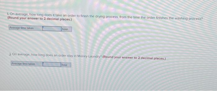 takes, on average, 37 minutes to wash one order and 45 minutes