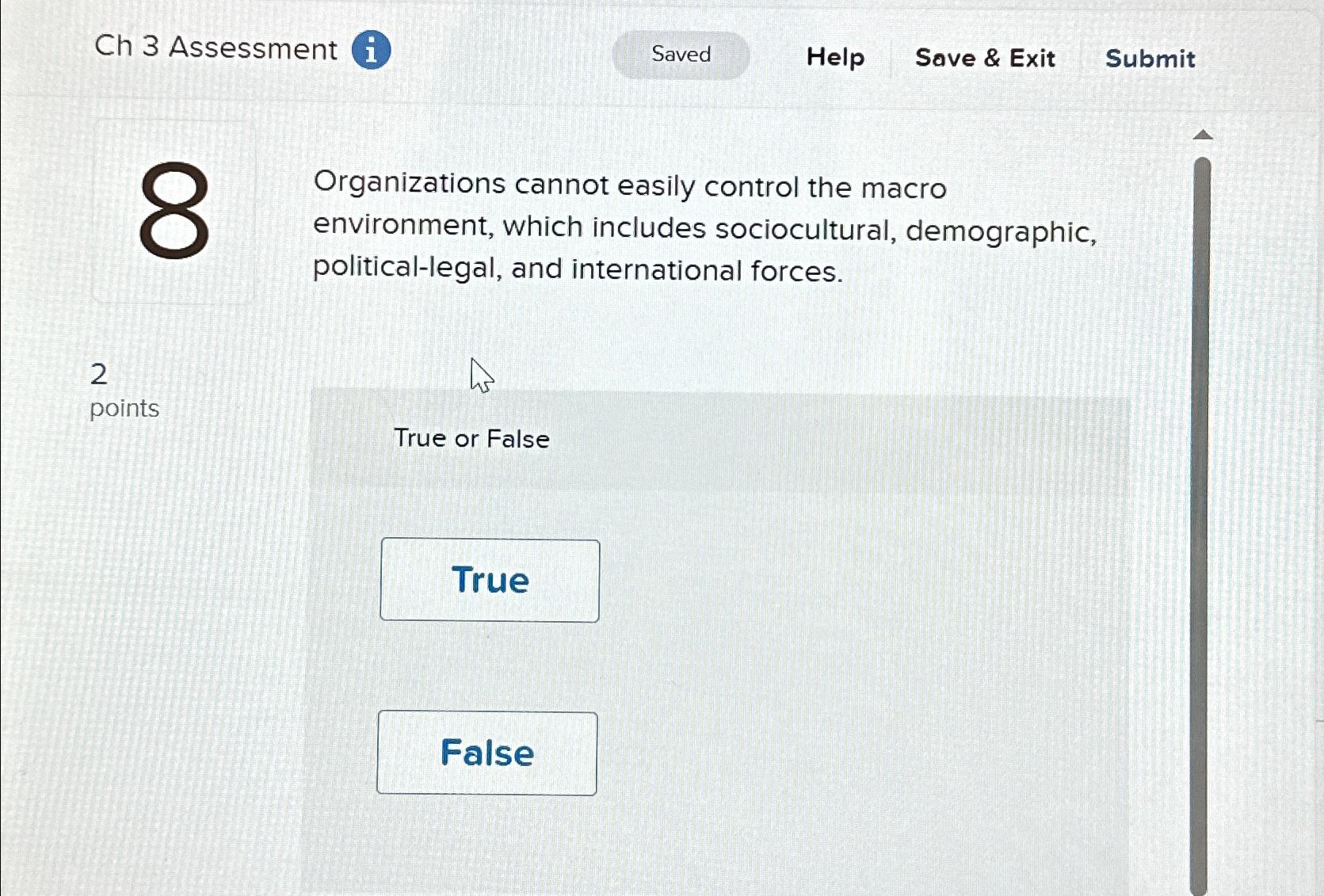  Ch 3 Assessment (i) Help Save & Exit Submit Organizations cannot
