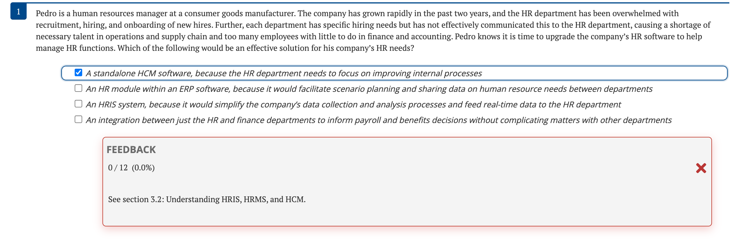 Highlighted answer is incorrect. Pedro is a human resources manager at a