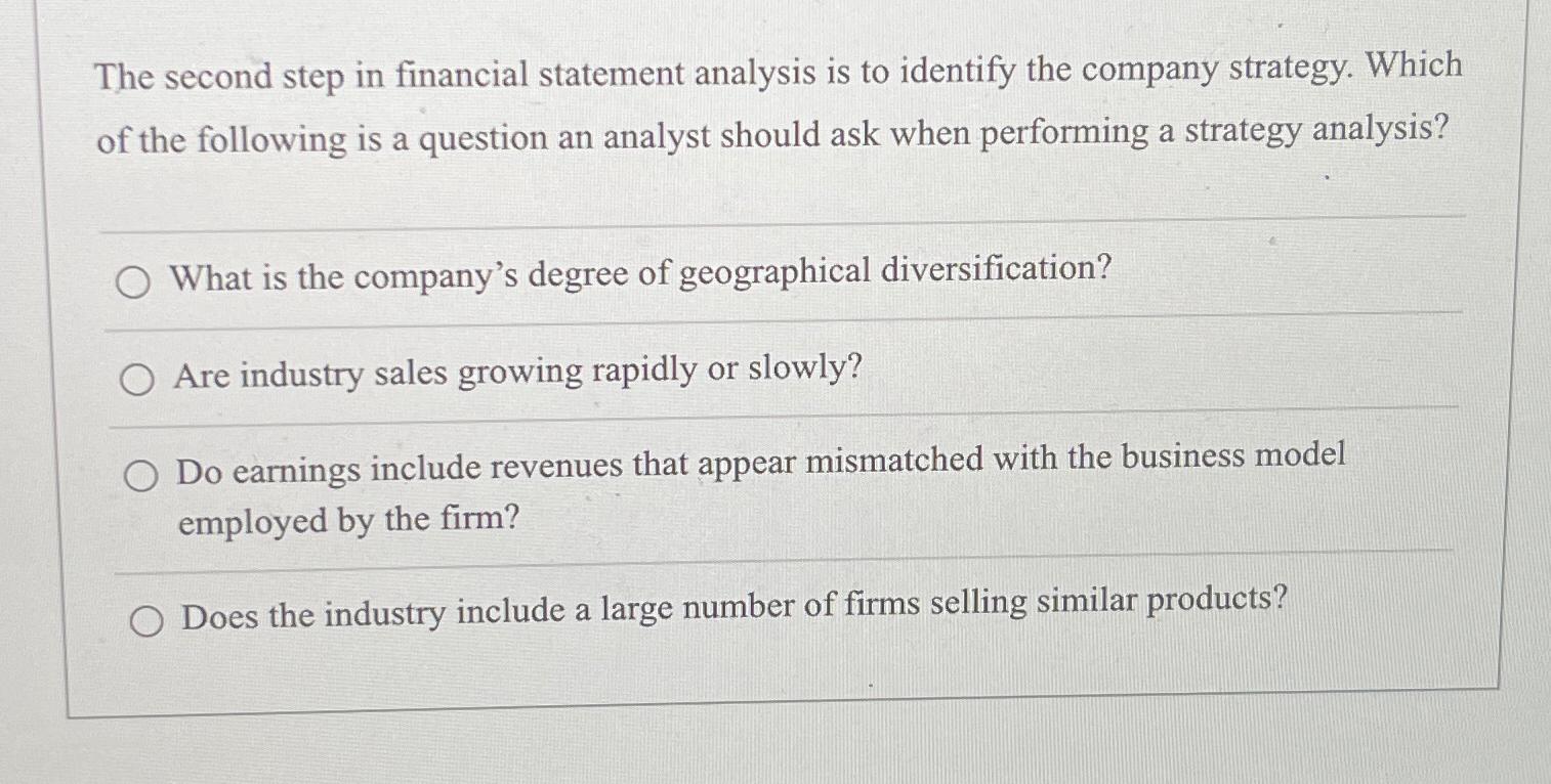  The second step in financial statement analysis is to identify the
