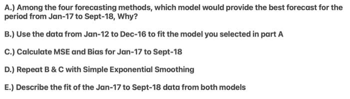  A.) Among the four forecasting methods, which model would provide the