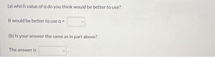 of a do you think would be better to use? It would