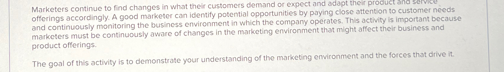 Marketers continue to find changes in what their customers demand or