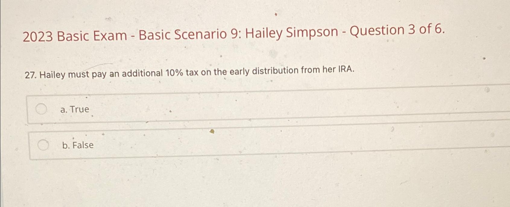  2023 Basic Exam - Basic Scenario 9: Hailey Simpson - Question