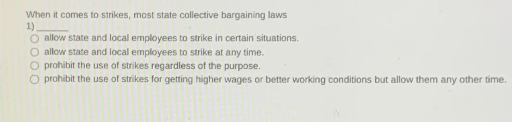  When it comes to strikes, most state collective bargaining laws allow