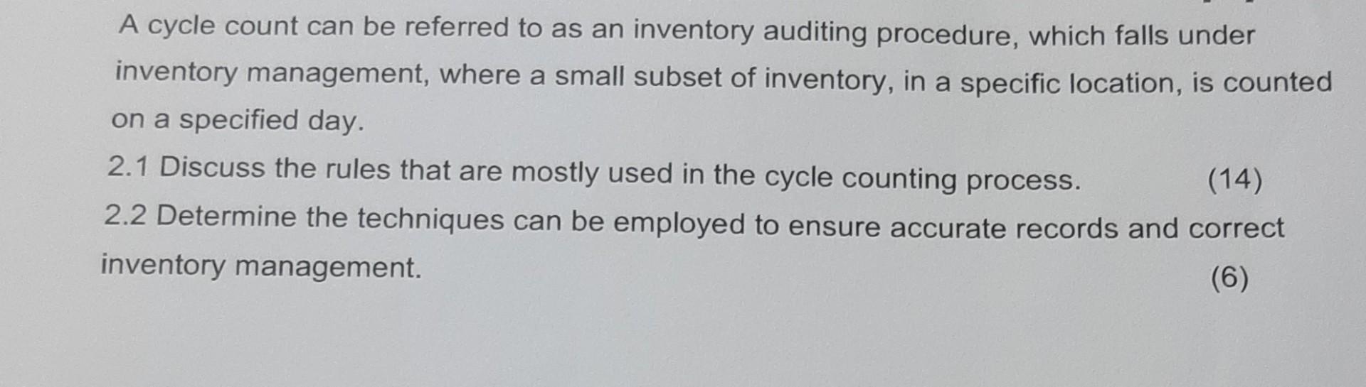  this is supply chain management 2 A cycle count can be